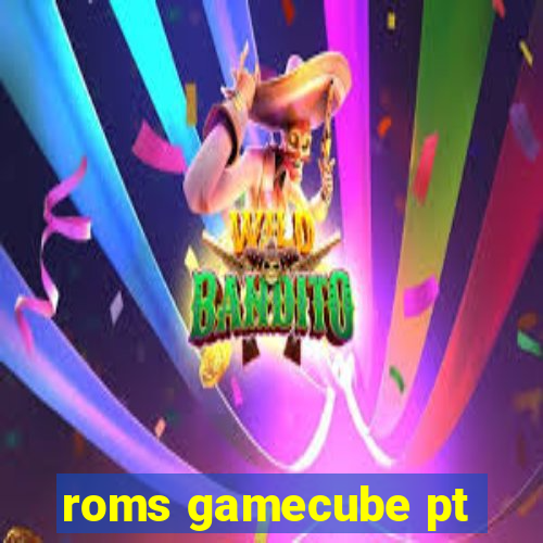 roms gamecube pt-br